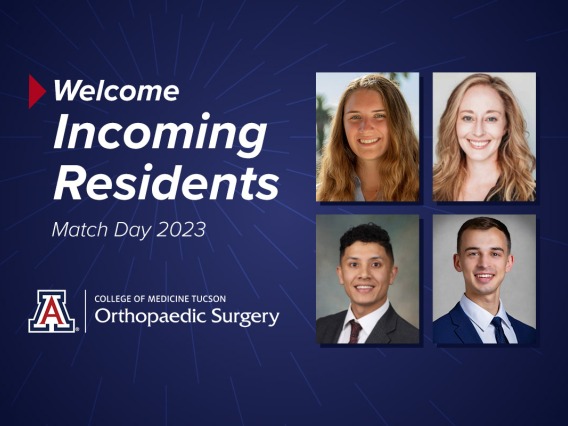 Welcome incoming residents, University of Arizona Orthopaedic Surgery 2023