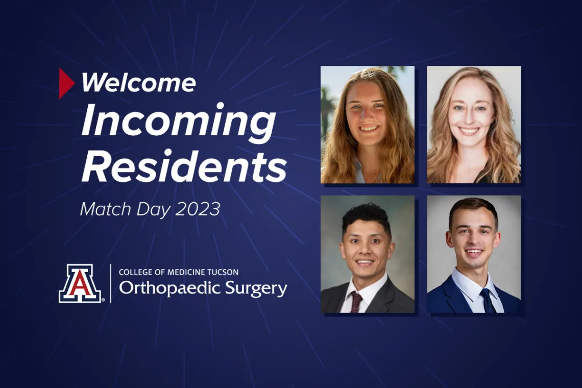 Welcome incoming residents, University of Arizona Orthopaedic Surgery 2023