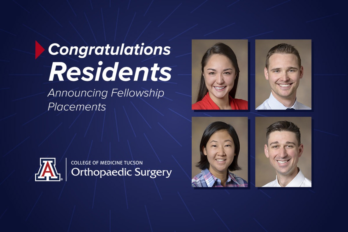 Congratulations UA Ortho Residents on fellowship placements